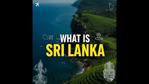 What Is Sri Lanka....
