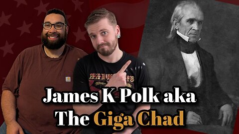James K Polk (Mexican War, Annexing Texas, Civil War Approaching, etc)