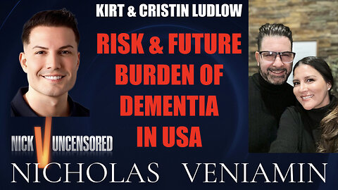 Kirt & Cristin Discusses Risk & Future Burden Of Dementia In US with Nicholas Veniamin