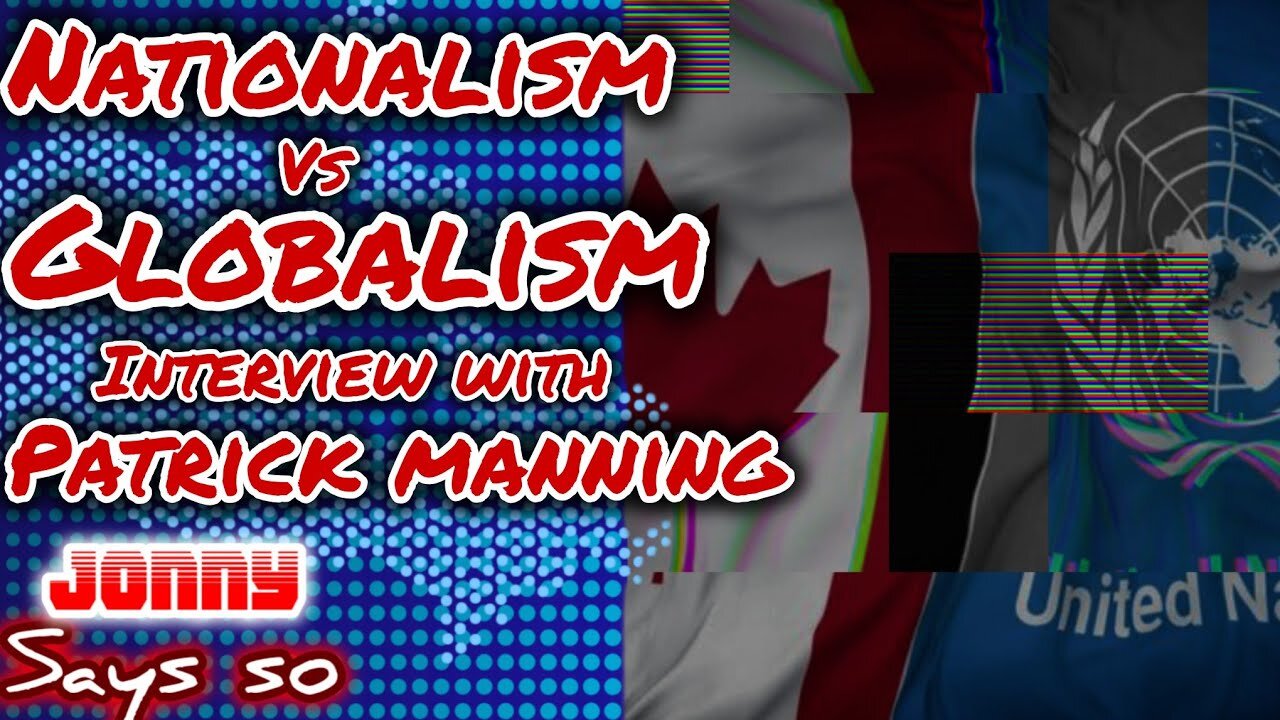 Nationalism vs Globalism: Interview with Patrick Manning
