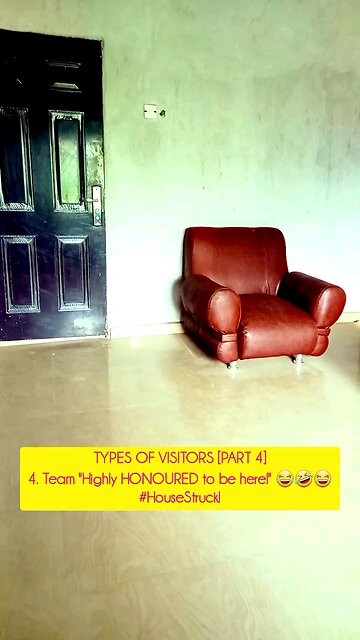 TYPES OF VISITORS [PART 4] 4. Team "Highly HONOURED to be here!" 😂🤣😂 #HouseStruck!