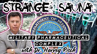 Military Pharmaceutical Complex with Dr. Harvey Risch (From the Vault)