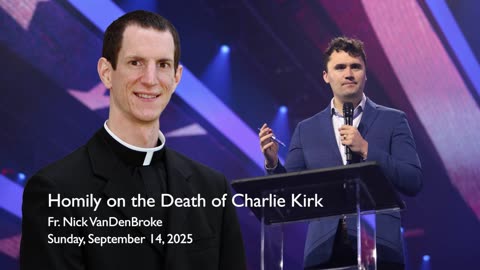 Heartfelt Homily on the Death of Charlie Kirk