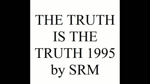 THE TRUTH IS THE TRUTH 1995