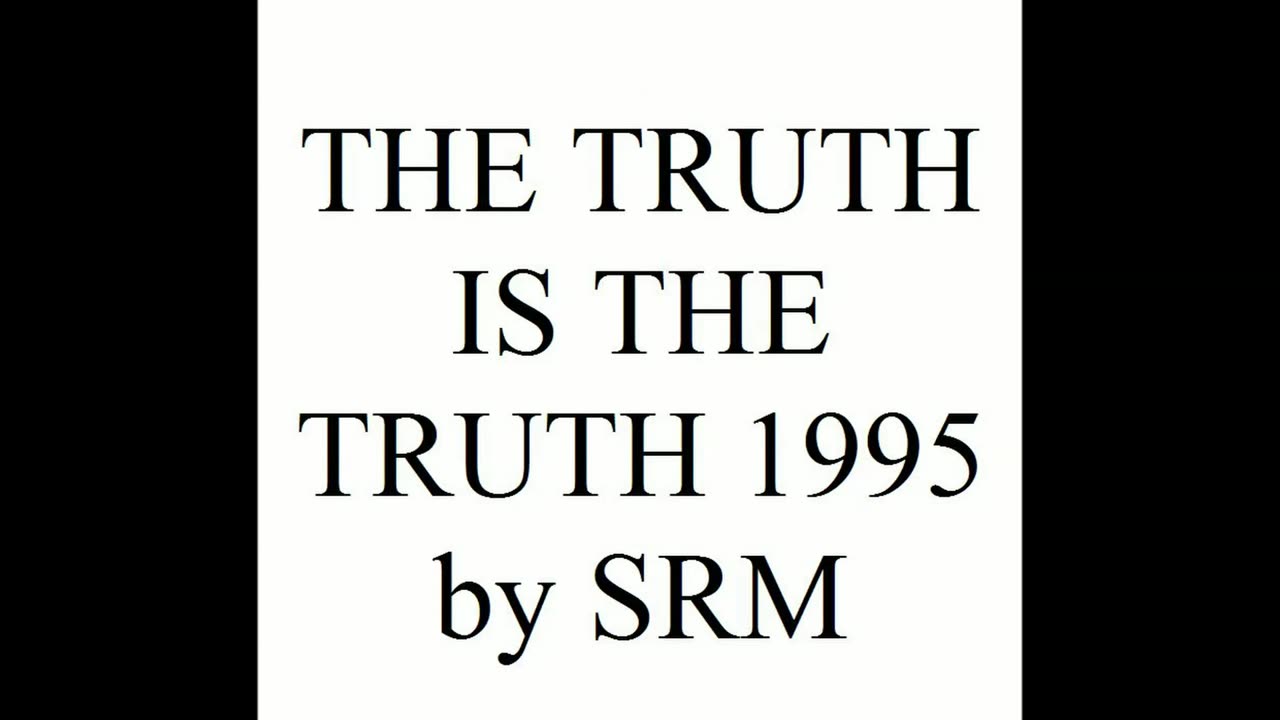 THE TRUTH IS THE TRUTH 1995