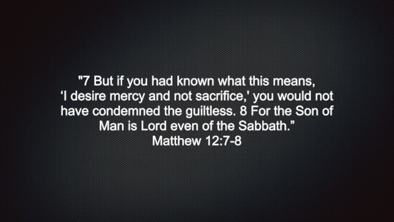 Matthew 12:7-8 PODCAST