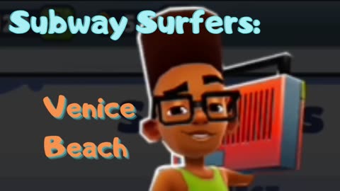 Subway Surfers background music: Venice Beach