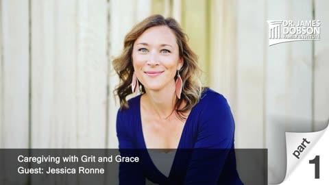 Caregiving with Grit and Grace - Part 1 with Guest Jessica Ronne