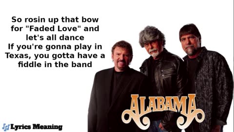 Alabama - If You're Gonna Play In Texas (You Gotta Have A Fiddle In The Band) Lyrics Meaning