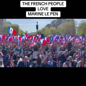The French people love Marine Le Pen!