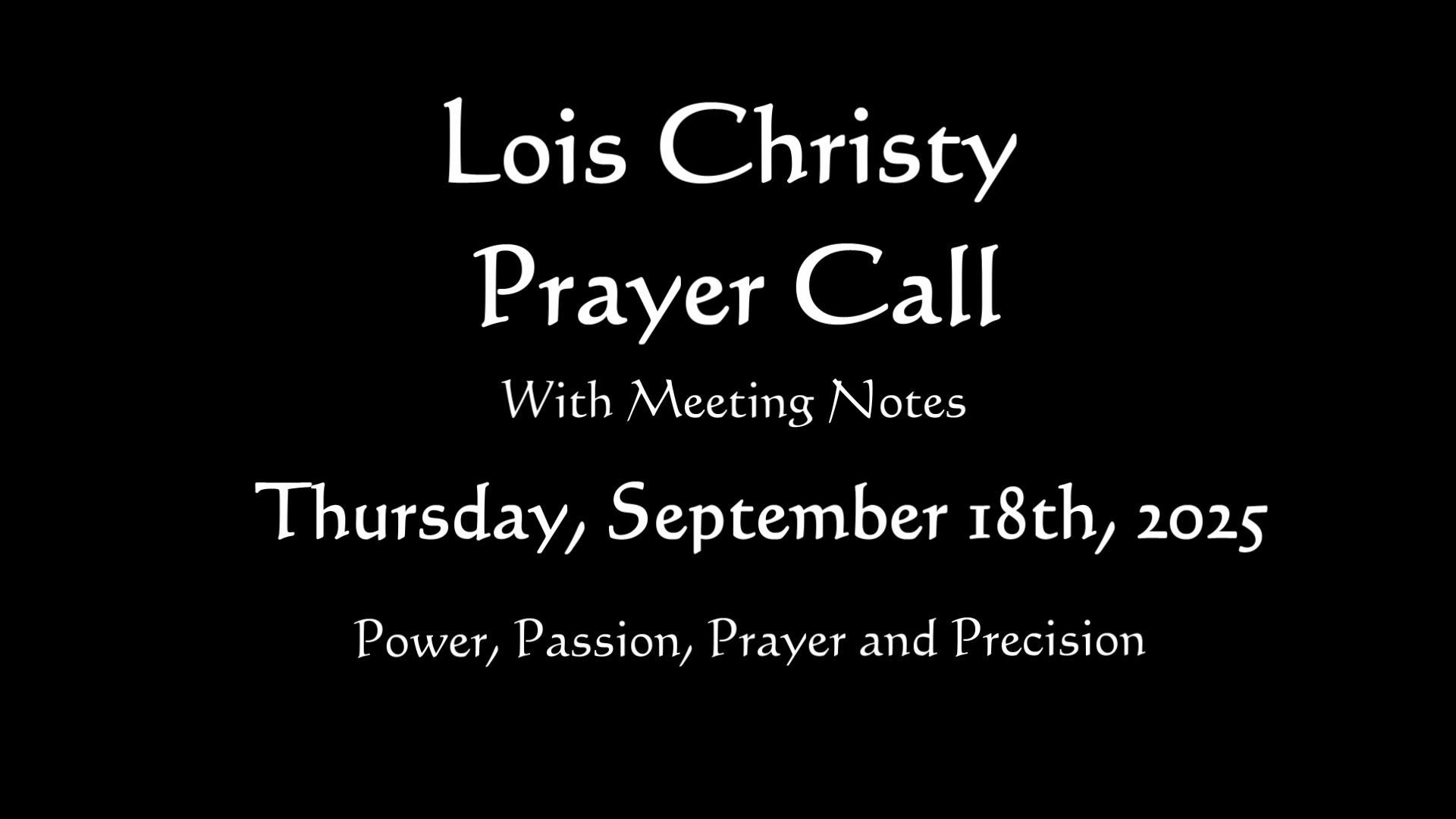 Lois Christy Prayer Group Conference Call for Thursday, September 18th, 2025