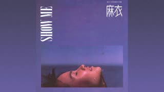 [1987] Mai 麻衣 – Show Me