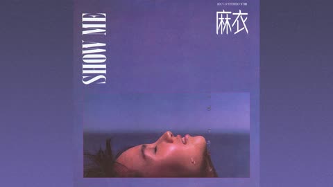 [1987] Mai 麻衣 – Show Me