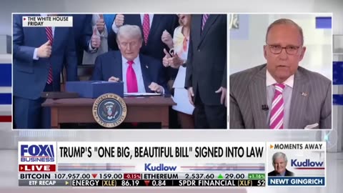 Trump's first six months have been "one, big, beautiful bill," according to Larry Kudlow.
