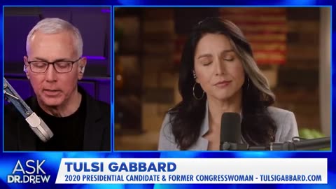 Tulsi Gabbard: The WEF, Gain Of Function Research & Dr. Fauci's 'Lies' [2022] - Ask Dr. Drew