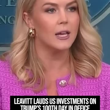 Leavitt Touts US Investments Under President Trump