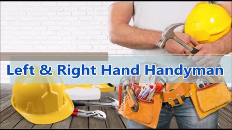 Left & Right Hand Handyman