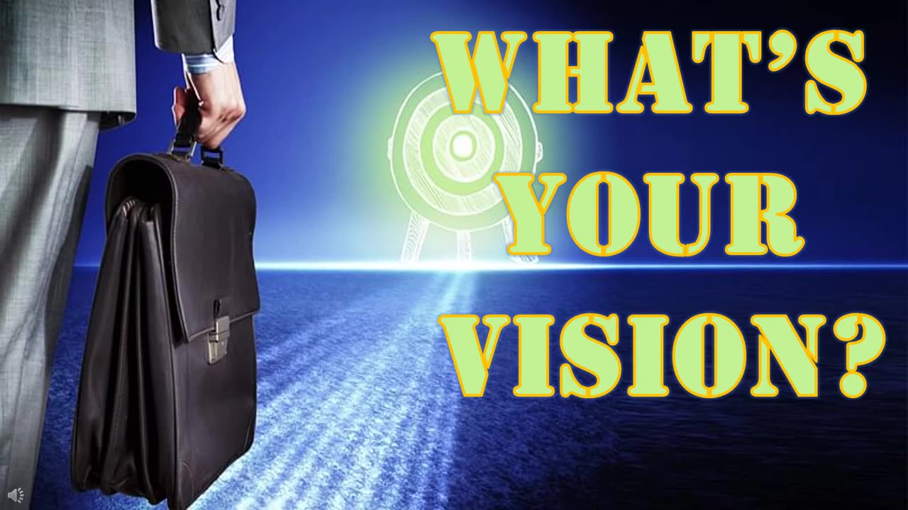 What's Your Vision? (June 17, 2017)