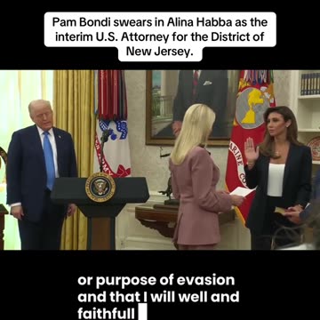 Pam Bondi swears in Alina Habba as the interim U.S. Attorney for the District of New Jersey.