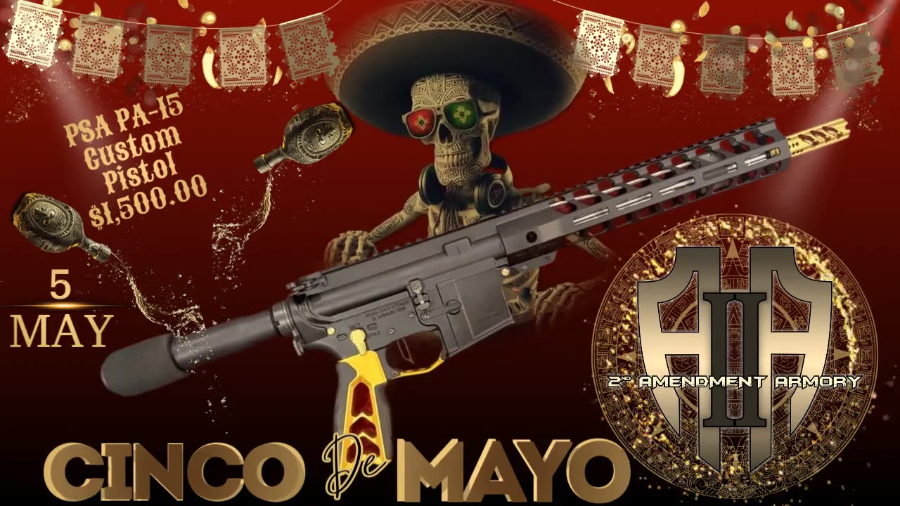 🌟 Cinco de Mayo Special! Celebrate Freedom with Firepower! 🌟