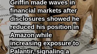 Ken Griffin Bets on Palantir, Cuts Amazon Stake