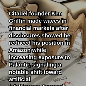 Ken Griffin Bets on Palantir, Cuts Amazon Stake