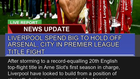 Liverpool Spend Big to Hold Off Arsenal City in P