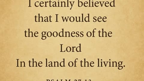 Mid-Day Devotional - In the Land of the Living - Psalm 27.13
