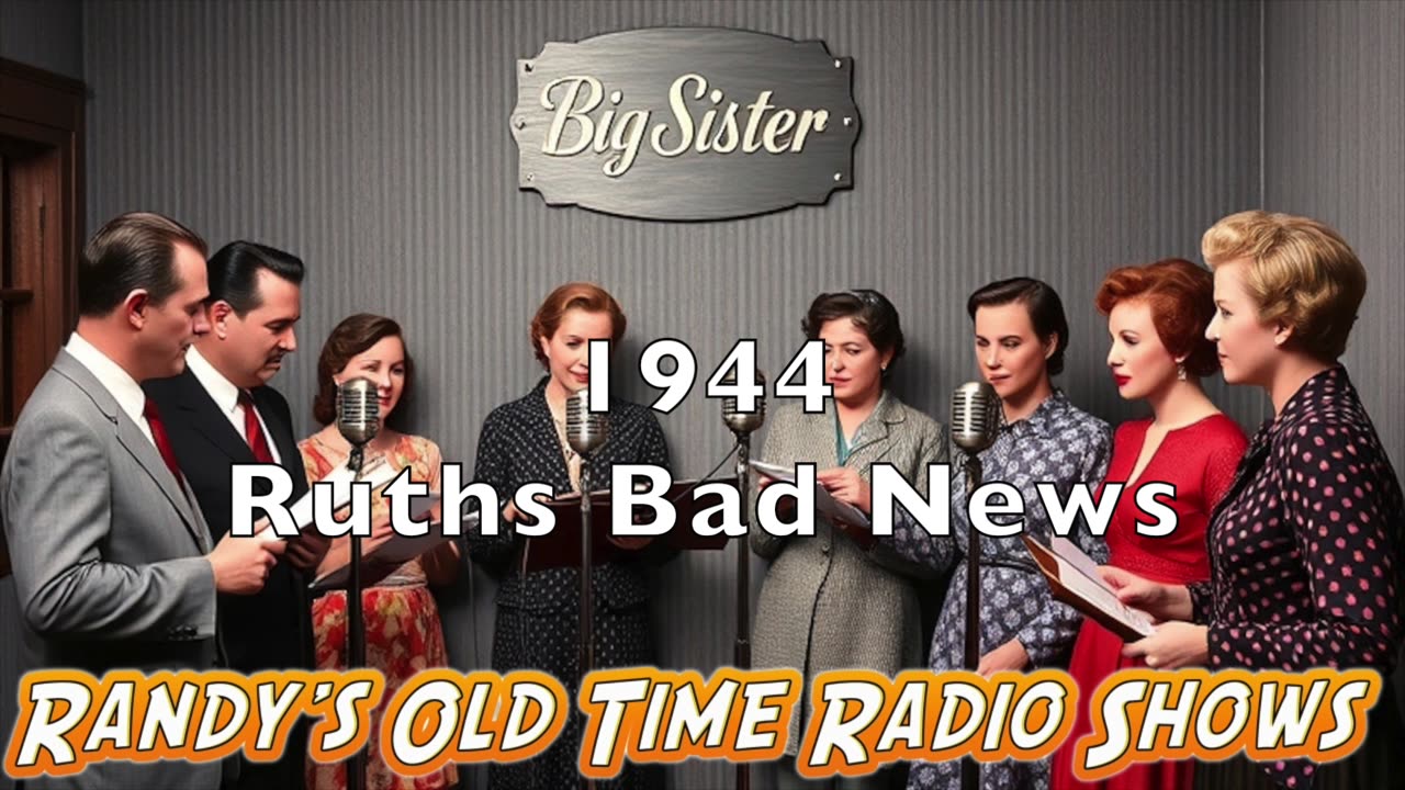 Big Sister 1944 Ruths Bad News