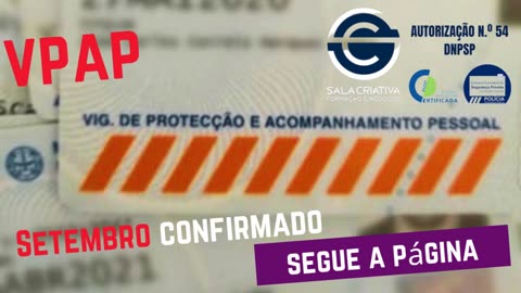 VIGILANTE DE PROTEÇÃO E ACOMPANHAMENTO PESSOAL