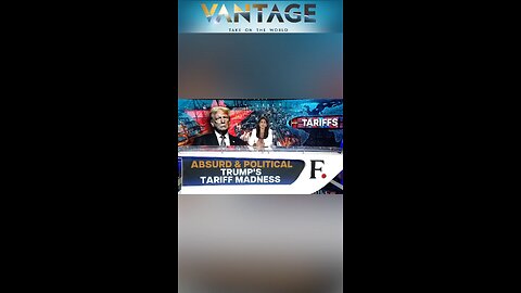 Absurd & Political: Trump's Tariff Madness | Vantage