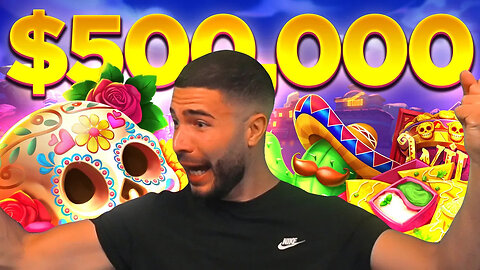 MASSIVE $500,000 SESSION ON MUERTOS MULTIPLIER MEGAWAYS