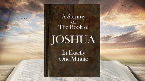 The book of Joshua In ONE Minute