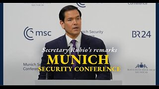 Secretary Rubio delivers remarks to the Munich Security Conference