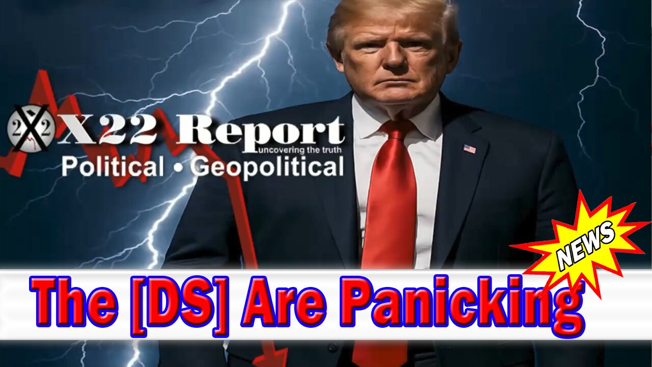 X22 Dave Report - Are Panicking, They Cannot Stop The Evidence Of Their Crimes From Coming Out
