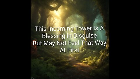 This Incoming Tower Is A Blessing In Disguise But May Not Feel That Way At First