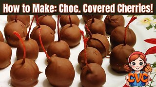 Old Fashioned Chocolate Covered Cherries - Old Vintage Candy Recipes
