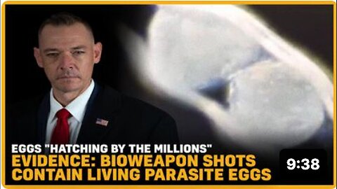 "Millions of Parasite Eggs Hatching in Bioweapon Shots"