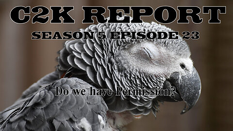 C2K Report S5 E23: Do we have permission?