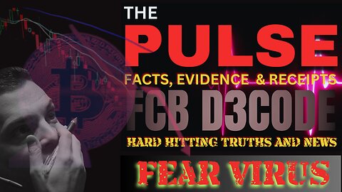 THE PULSE [08 APR 25] FEAR VIRUS - FCB D3CODE