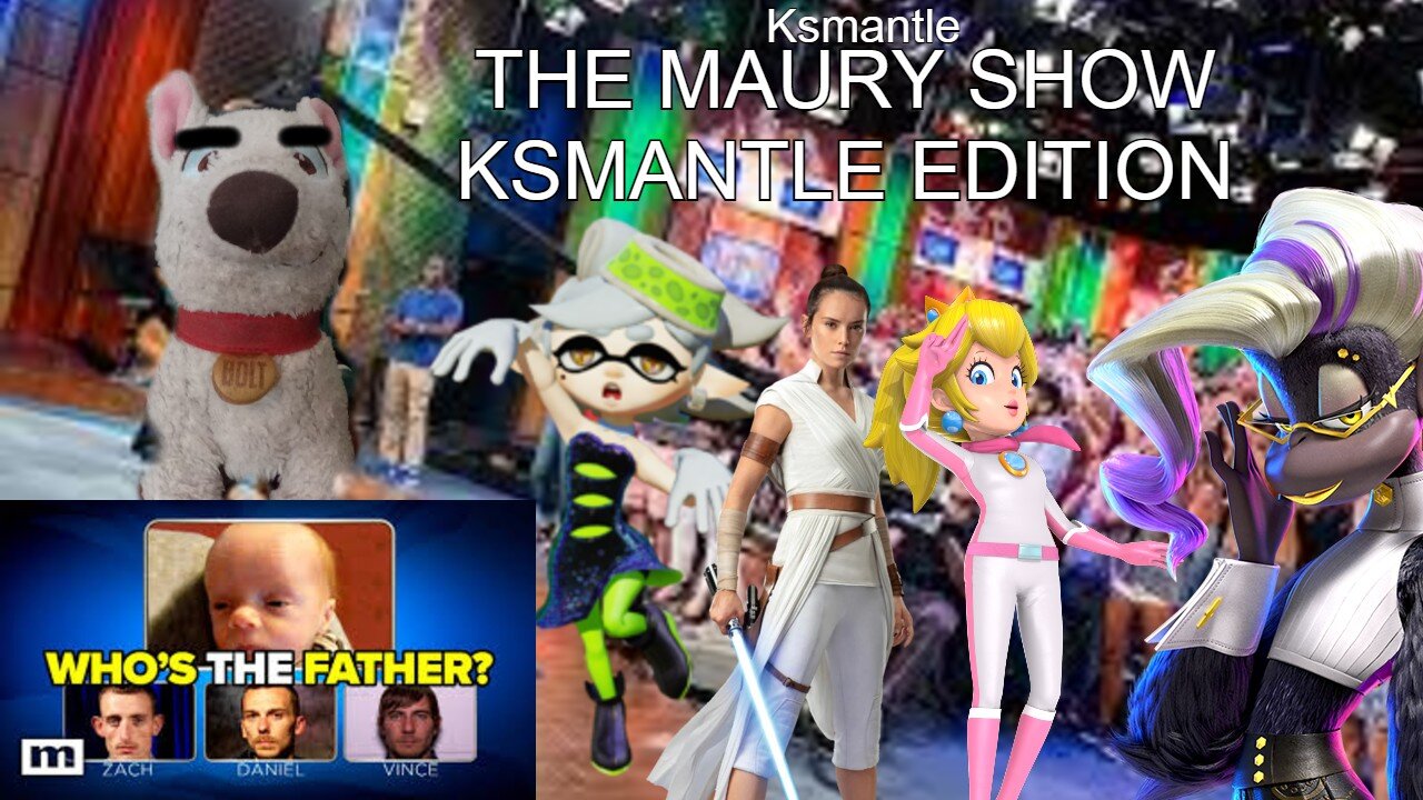The Maury Show: Ksmantle Edition