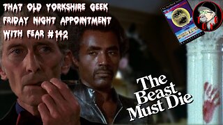 TOYG! Friday Night Appointment With Fear #142 - The Beast Must Die (1974)