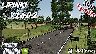 Map Update | Lipinki | V.1.4.0.2 | Farming Simulator 25