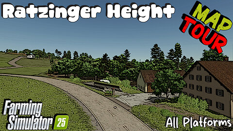 Map Tour | Ratzinger Height | All Platforms | Farming Simulator 25