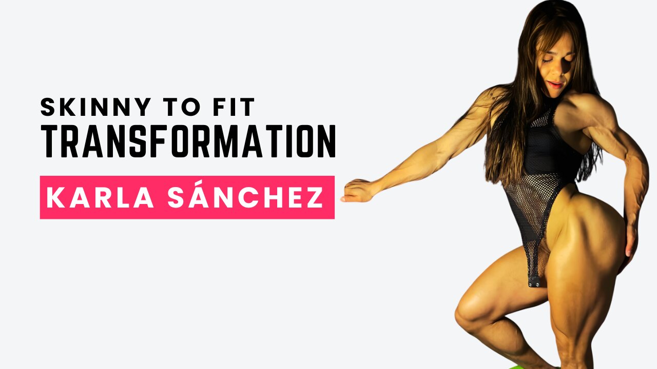 Karla Sánchez: Argentinian Wellness Bodybuilding Star – Skinny to Fit Transformation