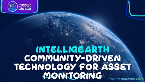 Deep Tech for a Safer Future: The Innovative Approach of IntelligEarth @ CES 2026