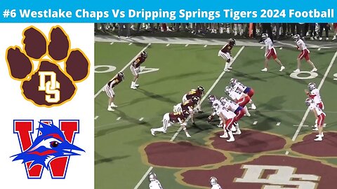 Dripping Springs Vs #6 Westlake 2024 Varsity Football