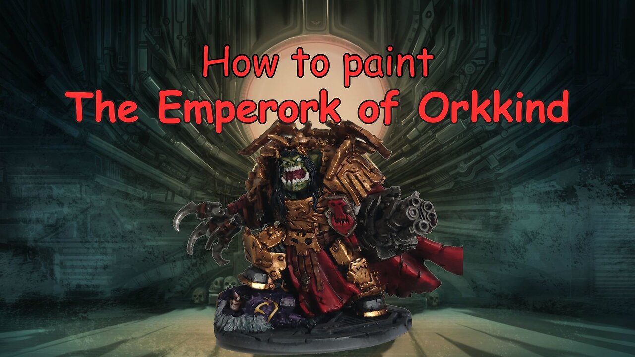 Painting Miniatures Together: Emperork of Orkkind