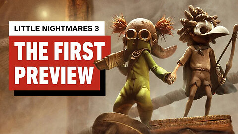 Little Nightmares 3 - The First Preview