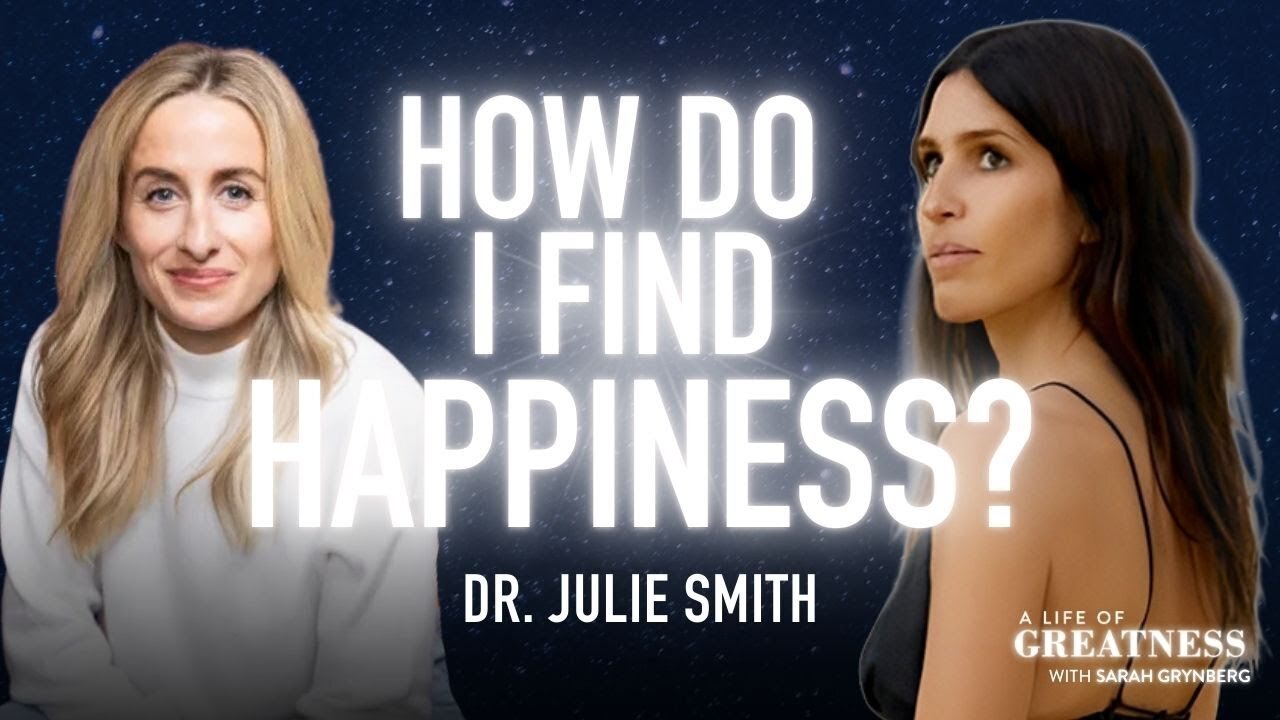 Secret to Letting Go & Finding Happiness w/ Dr. Julie Smith